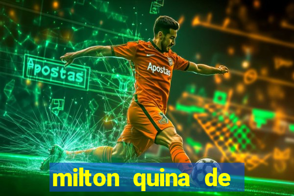 milton quina de siqueira junior